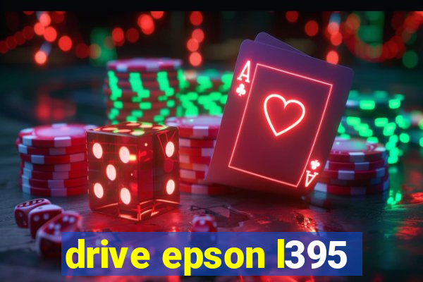 drive epson l395